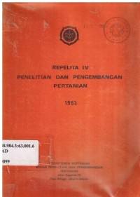 Repelita IV : Penelitian dan Pengembangan Pertanian 1983