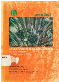 Proceedings Simposium Kelapa Sawit Medan, Indonesia 27-28 Maret 1985