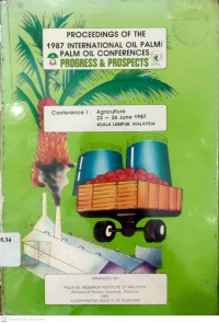 Proceedings of The 1987 International Oil Palm/Palm Oil Conferences. Conference I : Agriculture 23-26 June 1987. Eds. Dr. H.J. Abdul Halim, H.J. Hassan et al