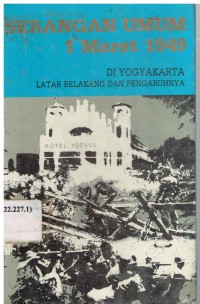 Serangan umum 1 Maret 1949 di Yogyakarta latar belakang dan pengaruhnya