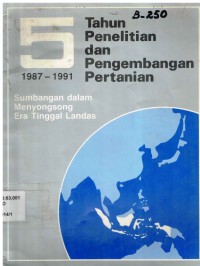 5 Tahun Badan Penelitian dan Pengembangan Pertanian 1987-1991