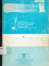 Conference 3: Promotion & Marketing (1993 PIPOC PORIM Inst. Palm Oil Congress update and vision 20-25 Sept. 1993 Hotel Iswara Kuala Lumpur, Malaysia)