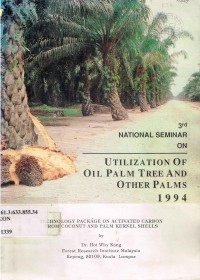 3rd National Seminar On : Utilization Of Oil Palm Tree And Other Palms 1994