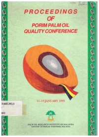Proceedings of PORIM Palm Oil quality conference, 11-13 January 1993.