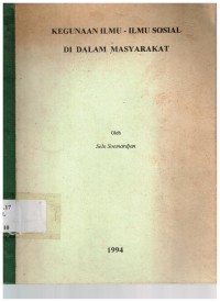 Kegunaan ilmu-ilmu sosial di dalam masyarakat.