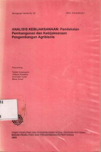 Analisis kebijaksanaan : Paradigma Pembangunan dan Kebijaksanaan Pengembangan Agro Industri