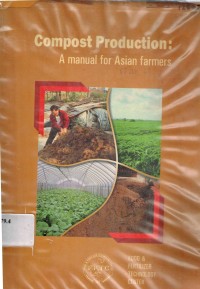 Compost Production : A Manual for Asian farmers