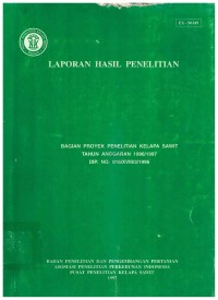 Laporan Hasil Penelitian Bagian Proyek Penelitian Kelapa Sawit Tahun Anggaran 1996/1997 DIP. NO. 016/XVIII/1996