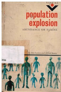 Population Explosion. Abudance Or Famine