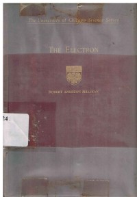 The Electron : Its Isolation and Measurement and The Determination of Some of Its Properties