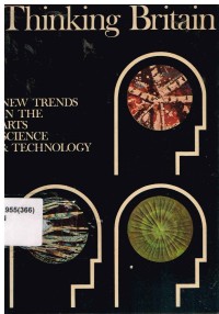 Thinking Britain : New Trends in the Arts Science & Technology