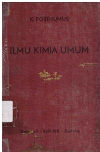 Ilmu Kimia Umum : Pendahuluan dan Ichtisar. Djilid I