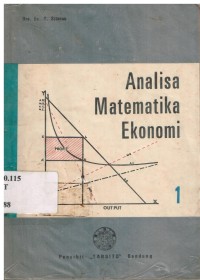 Analisa Matematika Ekonomi : Jilid I