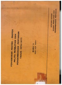 Penyebaran Proyek-Proyek Pelita Penelitian dan Pengembangan Pertanian Tahun 1976/1977. Buku II