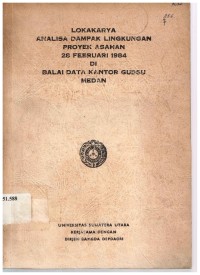 Lokakarya analisa dampak lingkungan proyek Asahan 28 Pebruari 1981 di Balai Data Kantor GUBSU Medan