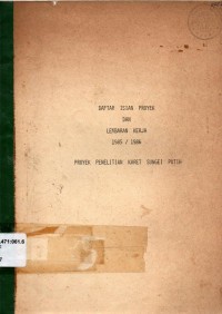 Daftar Isian Proyek dan Lembaran Kerja 1985/1986. Proyek Penelitian Sungei Putih