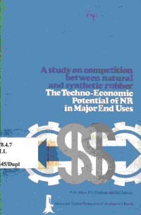 A study on competition between natural and synthetic rubber. The Techno-Economic Potential of NR in Major end Uses