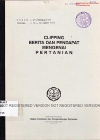 Clipping berita dan pendapat mengenai pertanian. No.011/ORTALA/1991; tanggal 16-30 Maret 1991