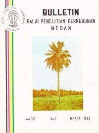 Bulletin Balai Penelitian Perkebunan Volume 4 Nomor 1 Maret 1973