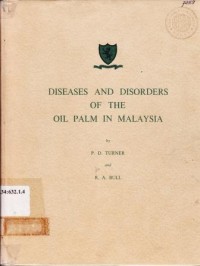 Diseases and disorders of the oil palm in Malaysia