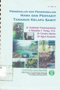 Pengenalan dan pengendalian penyakit yang disebabkan ganoderma di perkebunan kelapa sawit