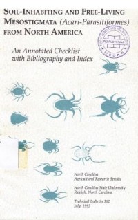 Soil-inhabiting and free-living mesostigmata (Acari-parasitiformes) from north America. An anotated checklist with bibliography and Index technical bulletin 302