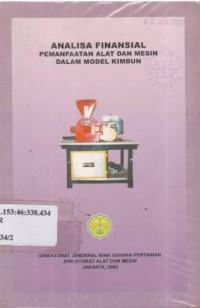 Analisa Finansial Pemanfaatan Alat Dan Mesin Dalam Model Kimbun