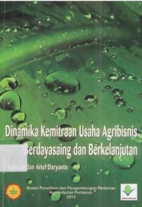 Dinamika Kemitraan Usaha Agribisnis Berdayasaing dan Berkelanjutan