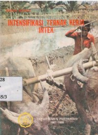 Intensifikasi ternak kerja (INTEK). Seri Peternakan, No.kode : 2/BIP.SU/1987