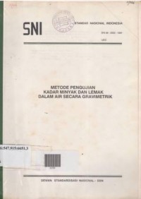 Metode pengujian kadar minyak dan lemak dalam air secara gravimetrik.