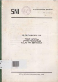 Mutu dan Cara Uji Pasir Kwarsa Untuk Pembuatan Gelas Tak Berwarna