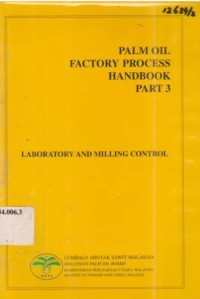 Palm oil factory process handbook part 3. Laboratory and milling control