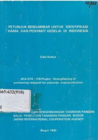 Petunjuk bergambar untuk identifikasi hama dan penyakit kedelai di Indonesia