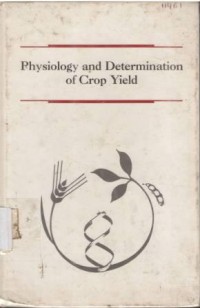 Physiology and Determination of Crop Yield