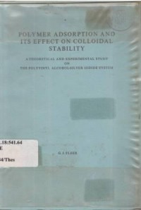 Polymer adsorption and its effect on colloid stability. A theoretical and experimental study the polyvinyl alcohol-silver iodide system. With a summary in Dutch