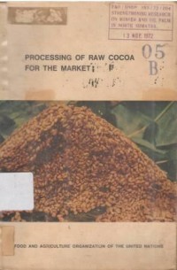 Processing of raw cocoa for the market. (FAO Agriculture studies No.60)
