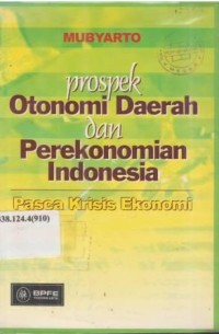 Prospekotonomi daerah dan perekonomian Indonesia, pasca krisis ekonomi