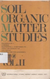 Soil organic matter studies. Vols. I, II. Proceedings of a symposium, Braunschweig, 6-10 September 1976