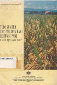 Studi sumber pertumbuhan baru produksi padi di Nusa Tenggara Barat