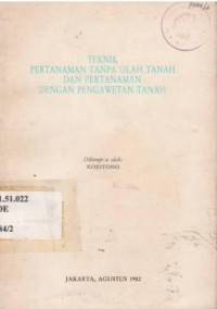 Teknik pertanaman tanpa olah tanah dan pertanaman dengan pengawetan tanah