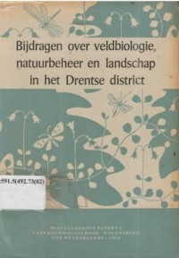 Bijdragen over veldbiologie, natuurbeheer en landschap in het Drentse District. (Papers on field biology, nature preservation and landschape of the Drenthian district)