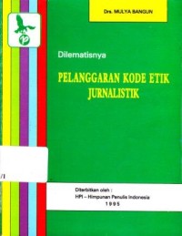 Dilematisnya Pelanggaran Kode Etik Jurnalistik.