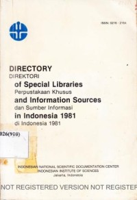 Directory of special libraries and information sources in Indonesia 1981
