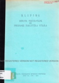 Kliping Berita Pertanian di Propinsi Sumatera Utara. Edisi I