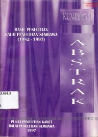 Kumpulan Abstrak (Hasil Penelitian Balai Penelitian Sembawa) (1982-1997).