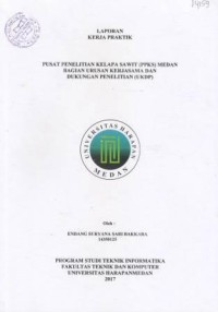 Laporan Kerja Praktik Pusat Penelitian Kelapa Sawit (PPKS) Medan Bagian Urusan Kerjasama dan Dukungan Penelitian (UKDP)