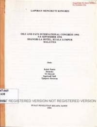 Laporan mengikuti kongres oils and fats International Congress 1994. 508 September 1994 Shangrila Hotel, Kuala Lumpur Malaysia