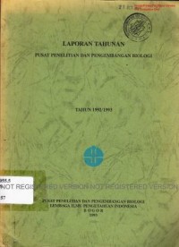 Laporan tahunan Pusat Penelitian dan Pengembangan Biologi 1992/1993