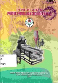 Pengolahan produk primer dan sekunder kakao