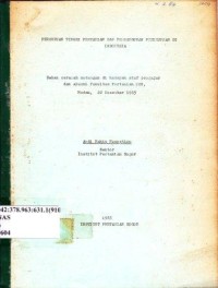 Perguruan tinggi pertanian dan pembangunan perkebunan di Indonesia. Bahan ceramah undangan dihadapan staf pengajar dan alumi Fak. Pert. USU. Medan, 22 Desember 1983